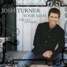 Josh Turner's 15th Anniversary 'YOUR MAN' Deluxe Edition Due June 25