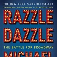 BWW Book Club: Read an Excerpt From Michael Riedel's RAZZLE DAZZLE - Chapters 25, 26 