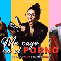 Quique Niza salta a la dirección teatral junto a Iván Calvo con la comedia ME CAGO EN EL PORNO