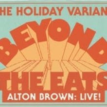 Alton Brown Live: Beyond the Eats – The Holiday Variant 25 City North American Tour