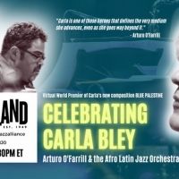 The Afro Latin Jazz Alliance Presents CELEBRATING CARLA BLEY