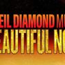 A BEAUTIFUL NOISE: THE NEIL DIAMOND MUSICAL to Play North Charleston PAC This December