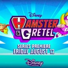 Disney Sets HAMSTER & GRETEL Series Premiere