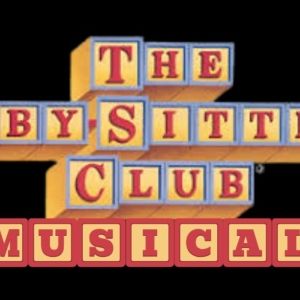 THE BABY-SITTERS CLUB Optioned for Musical Adaptation by TWTheatricals