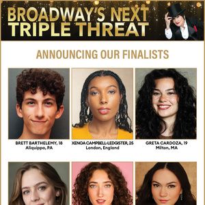 BROADWAY'S NEXT TRIPLE THREAT Talent Search Finalists Announced