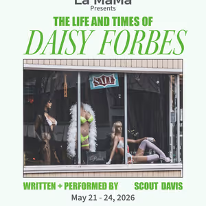 THE LIFE AND TIMES OF DAISY FORBES To Play Limited Engagement At La MaMa