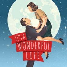 IT'S A WONDERFUL LIFE THE MUSICAL Announced At The Shawnee Playhouse