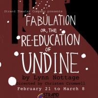The Strand Theater Company Will Continue its 12th Season With FABULATION by Lynn…