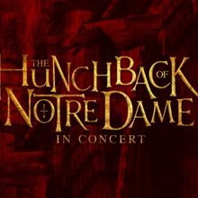 Additional Performance Added For THE HUNCHBACK OF NOTRE DAME in Concert