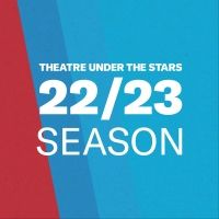 Theatre Under The Stars Announces 2022/23 Season Featuring THE GRISWOLDS' BROADWAY…