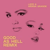 Lizzo Releases 'Good As Hell' Remix Featuring Ariana Grande
