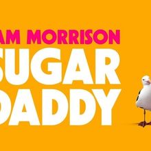 Sam Morrison's Acclaimed Solo Show SUGAR DADDY Returns To London In Spring 2026