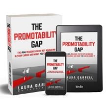 Laura Darrell Releases New Book THE PROMOTABILITY GAP