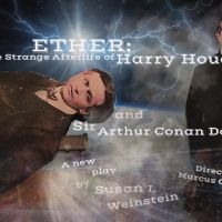ETHER, The Strange Afterlife Of Harry Houdini And Sir Arthur Conan Doyle Makes World…
