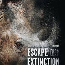ESCAPE FROM EXTINCTION Documentary Expands To 23 New Markets This Weekend