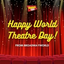 Social Roundup: Sharing Your Theatre Memories on World Theatre Day!