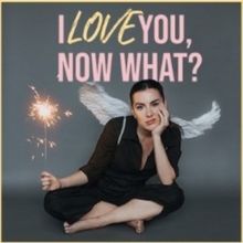 EDINBURGH 2023: Review: I LOVE YOU, NOW WHAT?, Pleasance Courtyard