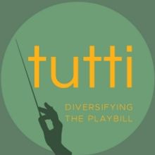 New Arts Organization Tutti Announces Programs to “Diversify the Playbill” in…