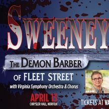 Spotlight: SWEENEY TODD: THE DEMON BARBER OF FLEET STREET at Chrysler Hall, Norfolk