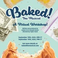 BAKED! THE MUSICAL Virtual Workshop Announced