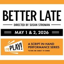 David Hyde Pearce, Jason Alexander and Lucie Arnaz Star In BETTER LATE At The Plaza Theatre