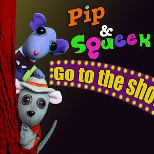 Great Arizona Puppet Theater to Present PIP & SQUEEK GO TO THE SHOW