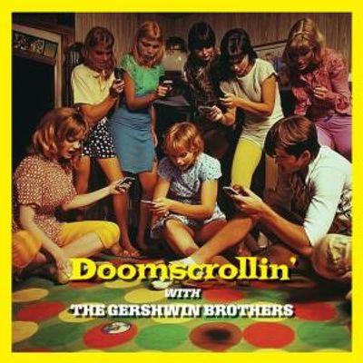 THE GERSHWIN BROTHERS Release New LP DOOMSCROLLIN'