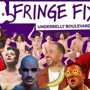 FRINGE FIX to Return to Underbelly Soho With 20 Edinburgh Productions