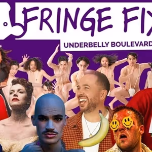 FRINGE FIX to Return to Underbelly Soho With 20 Edinburgh Productions