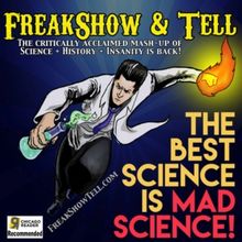Experience FREAKSHOW & TELL Live in Chicago: A Fusion of Science and Sideshow Acts