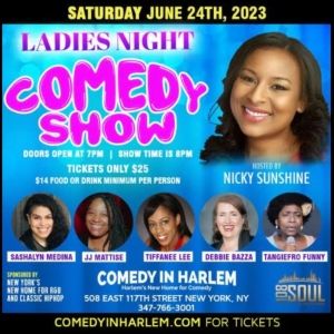 Comic Nicky Sunshine Hosts The Ladies Night Showcase @ Comedy In Harlem This Weekend