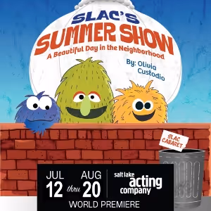 Salt Lake Acting Company to Present SLAC'S SUMMER SHOW: A BEAUTIFUL DAY IN THE…
