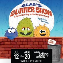Salt Lake Acting Company to Present SLAC'S SUMMER SHOW: A BEAUTIFUL DAY IN THE NEIGHB