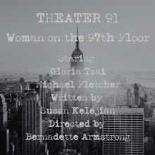 Open-Door Playhouse Debuts WOMAN ON THE 97TH FLOOR On April 26