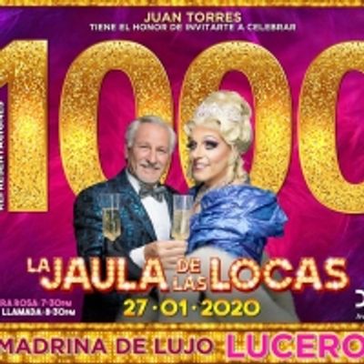 LA JAULA DE LAS LOCAS cumple 1000 Representaciones en M&eacute;xico