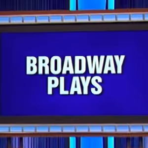 Video: 'Broadway Plays' Featured as Final JEOPARDY! Category