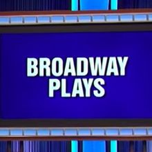 Video: 'Broadway Plays' Featured as Final JEOPARDY! Category