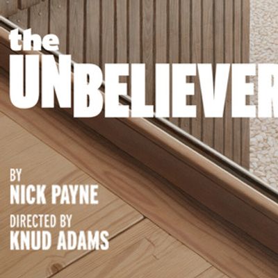 Tickets On Sale For Manhattan Theatre Club’s American Premiere Of THE UNBELIEVERS