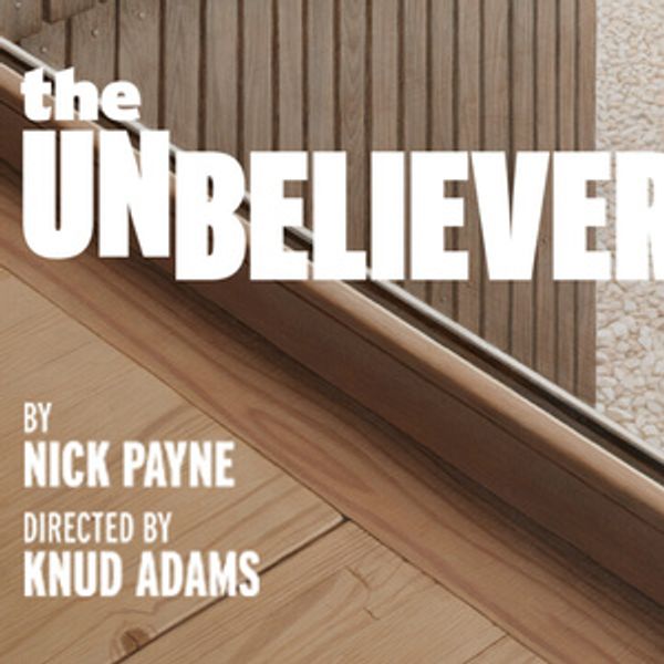THE UNBELIEVERS Off-Broadway Tickets Now on Sale Photo