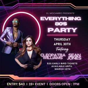 Sean Jones And Cleopatra Williams To Headline EVERYTHING ’80S PARTY At The El Mocam