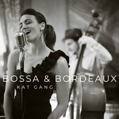 Kat Gang Releases BOSSA & BORDEAUX, A New Album of Jazz Standards