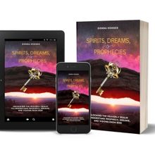Higgins Publishing Releases New Book SPIRITS, DREAMS, AND PROPHECIES By Donna Hodges