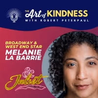 Listen: Melanie La Barrie Talks & JULIET & More on THE ART OF KINDNESS Podcast