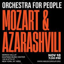 Orchestra For People To Present Azarashvili, Mozart And Elgar At Merkin Hall November