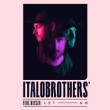 ITALOBROTHERS Return With Brand-New Single 'Let Go'