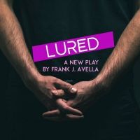 Frank J. Avella's LURED To Run At The Dublin International Gay Theatre Festival In…