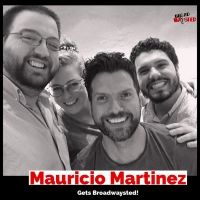 The 'Broadwaysted' Podcast Welcomes ON YOUR FEET Star Mauricio Martinez