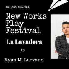 LA LAVADORA by Ryan M. Luevano Announced as Winner of 2021 FULL CIRCLE PLAYERS NEW WO