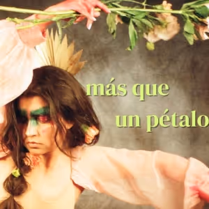MAS QUE UN PETALO to be Presented at The Exponential Festival
