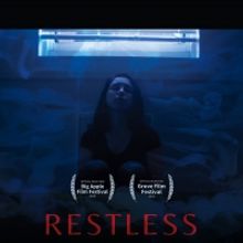 Short Film RESTLESS To Have World Premiere Screening In The Big Apple Film Festival